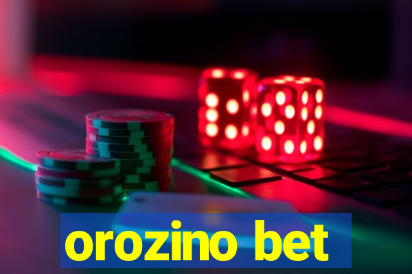 orozino bet